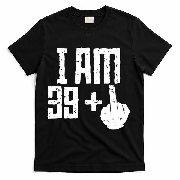 Middle Finger 40th Birthday Funny T-Shirt - Black