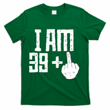 Middle Finger 40th Birthday Funny T-Shirt - Green