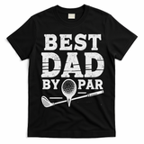 Best Golf Dad By Par Funny Gift T-Shirt - Black
