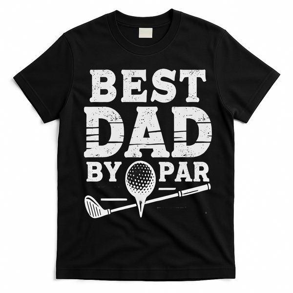 Best Golf Dad By Par Funny Gift T-Shirt - Black