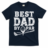 Best Golf Dad By Par Funny Gift T-Shirt - Navy Blue