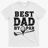 Best Golf Dad By Par Funny Gift T-Shirt - White