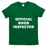 Boob Inspector Funny Saying Halloween Quote Costume T-Shirt - Irish Green