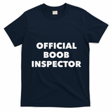 Boob Inspector Funny Saying Halloween Quote Costume T-Shirt - Navy Blue