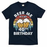 Beer Me Its My 40th Birthday Vintage T-Shirt - Navy