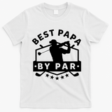 Best Papa By Par Golf Gift Dad Grandpa Gift Funny Gift T-Shirt - White