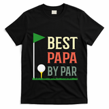 Best Papa By Par Funny Fathers Day Birthday Golfer Dad Gift Cool Gift T-Shirt - Black