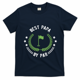 Best Papa By Par Funny Gift Golf Cool Gift For Golfing Dads Cool Gift T-Shirt - Navy Blue