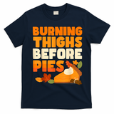 Burning Thighs Before Pies Thanksgiving Turkey Running Trot T-Shirt - Navy Blue