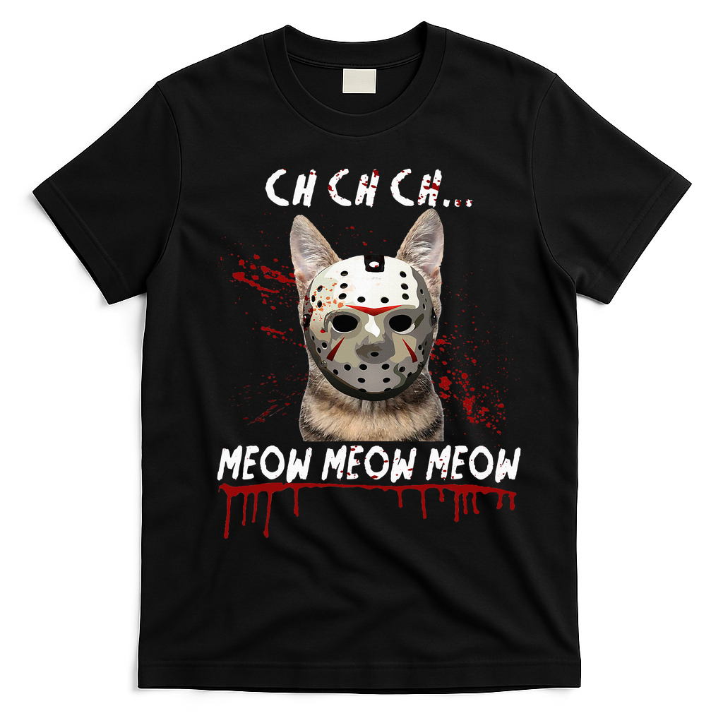Ch Ch Ch Meow Meow Scary Friday Costume Halloween Cat T-Shirt - Black