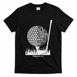 Christian Golf Plyer I Can Do All Things Philippians 4 13 T-Shirt - Black