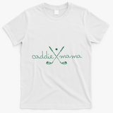 Caddie Mama Cute Golfing Golfer Mom Golf 1st Birthday Mommy T-Shirt - White