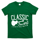Classic Since 1985 And Still Rockin 40th Birthday T-Shirt - Green