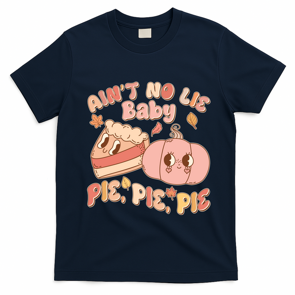 Cute Thanksgiving Aint No Lie Baby Pie Pie Pie Retro Cartoon Pumpkin Pie T-Shirt - Navy Blue