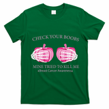 Check Your Boobs Mine Tried To Kill Me Breast Cancer Pumpkin T-Shirt - Irish Green