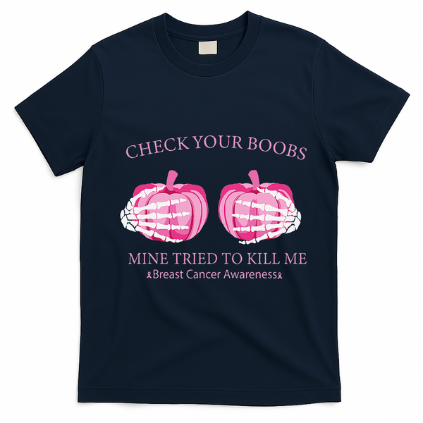 Check Your Boobs Mine Tried To Kill Me Breast Cancer Pumpkin T-Shirt - Navy Blue