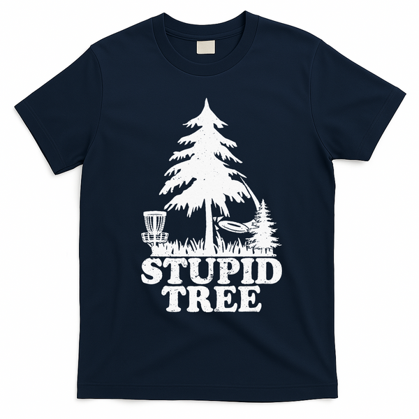 Disc Golf Art For  Stupid Tree Fun Disc Golf Player T-Shirt - Navy Blue