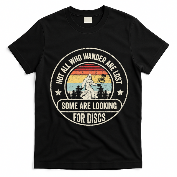 Disc Golf Basket Retro Not All Who Wander Are Lost Bigfoot T-Shirt - Black