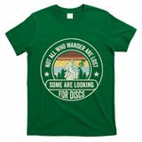 Disc Golf Basket Retro Not All Who Wander Are Lost Bigfoot T-Shirt - Irish Green