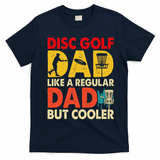 Disc Golf Dad Grandpa Joke For Disc Golf Player Lovers T-Shirt - Navy Blue