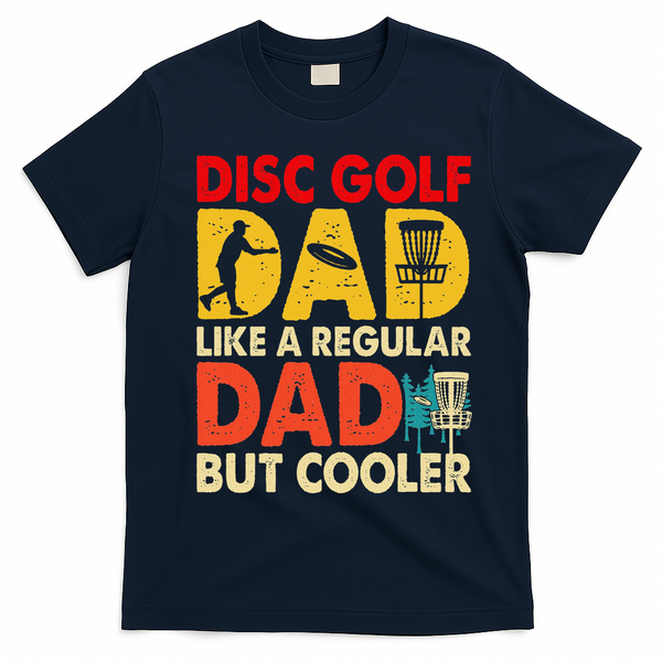 Disc Golf Dad Grandpa Joke For Disc Golf Player Lovers T-Shirt - Navy Blue