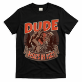 Disc Golf Dude Wheres My Disc II T-Shirt - Black