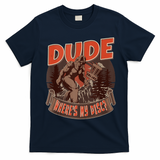 Disc Golf Dude Wheres My Disc II T-Shirt - Navy Blue