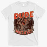 Disc Golf Dude Wheres My Disc II T-Shirt - White