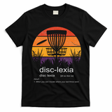 Disc Golf disclexia disc golf meme funny disc golf T-Shirt - Black