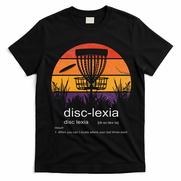 Disc Golf disclexia disc golf meme funny disc golf T-Shirt - Black