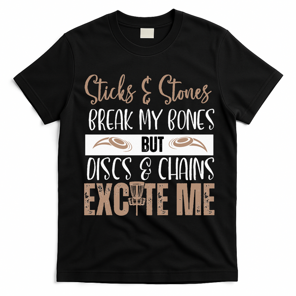 Disc Golf Funny Discs & Chains Excite Me Brown T-Shirt - Black