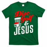 Disc Golf Jesus Christian Gift Funny Golfing Golfer Lover T-Shirt - Irish Green