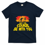 Disc Golf May The Course Be With You Trendy Golf T-Shirt - Navy Blue