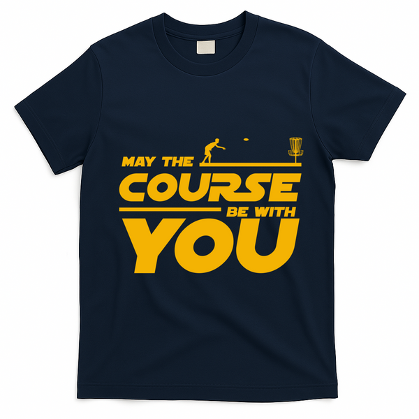 Disc Golf May The Course Be With You Frisbee Golf Gift T-Shirt - Navy Blue