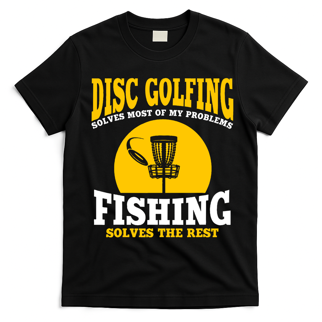 Disc Golf N Fishing Solves My Problems T-Shirt - Black