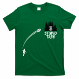 Disc Golf Stupid Tree Funny Frisbee Dad Boy Tees T-Shirt - Irish Green