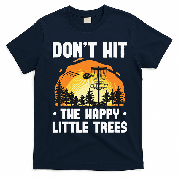 Don't Hit The Happy Little Tree Funny Disc Golf Golfer Retro T-Shirt - Navy Blue