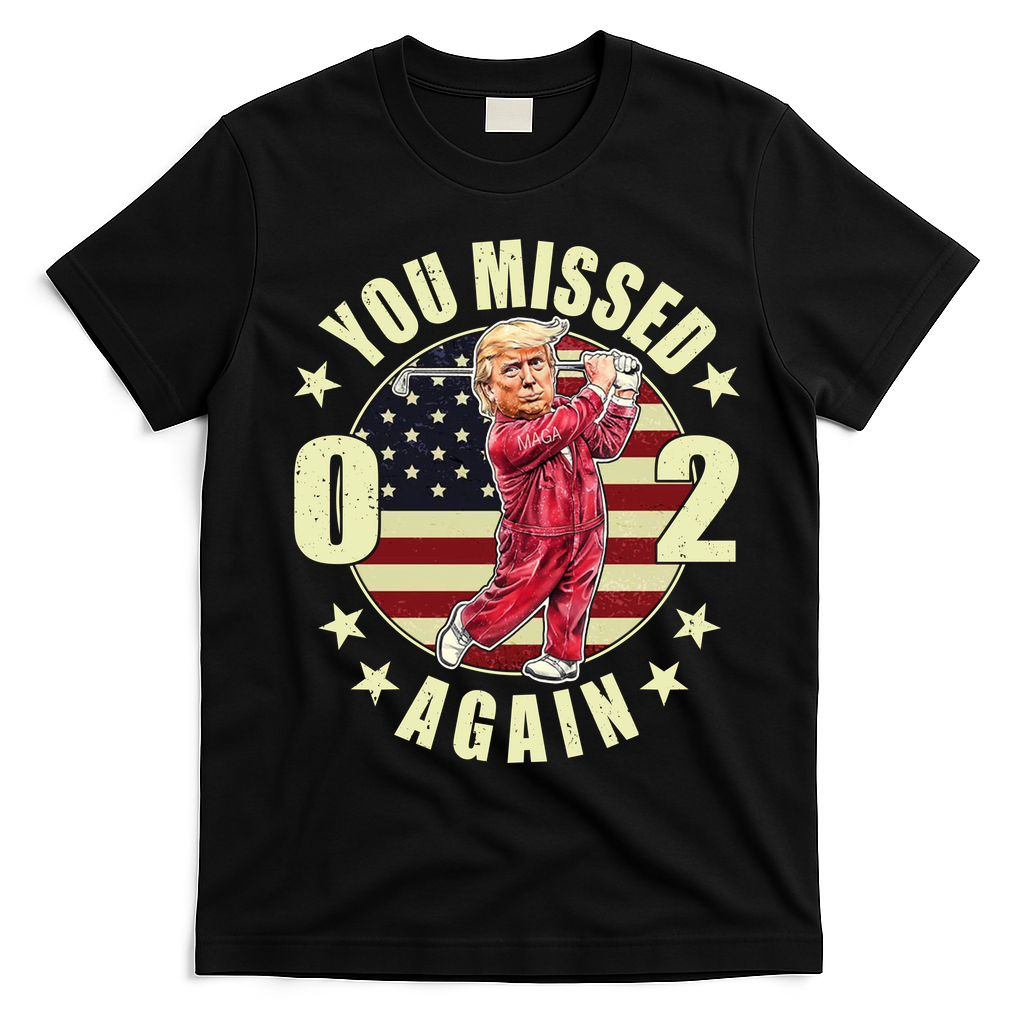 Donald Trump 02 Golf You Missed Again 2024 Election T-Shirt - Black