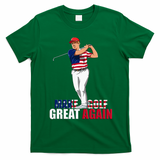 Donald Trump Funny Golf Gift T-Shirt - Irish Green