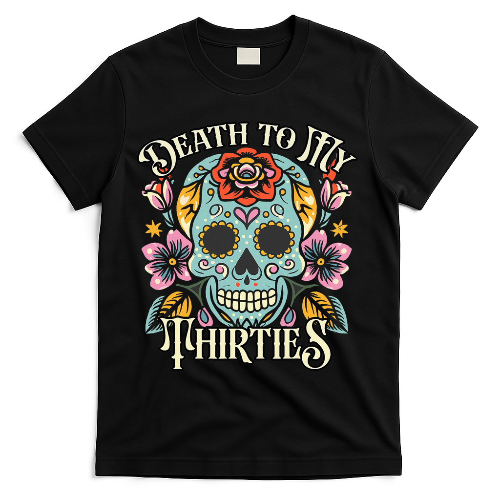 Death To My Thirties Rip 30s Floral Skull 40th Birthday T-Shirt - Black
