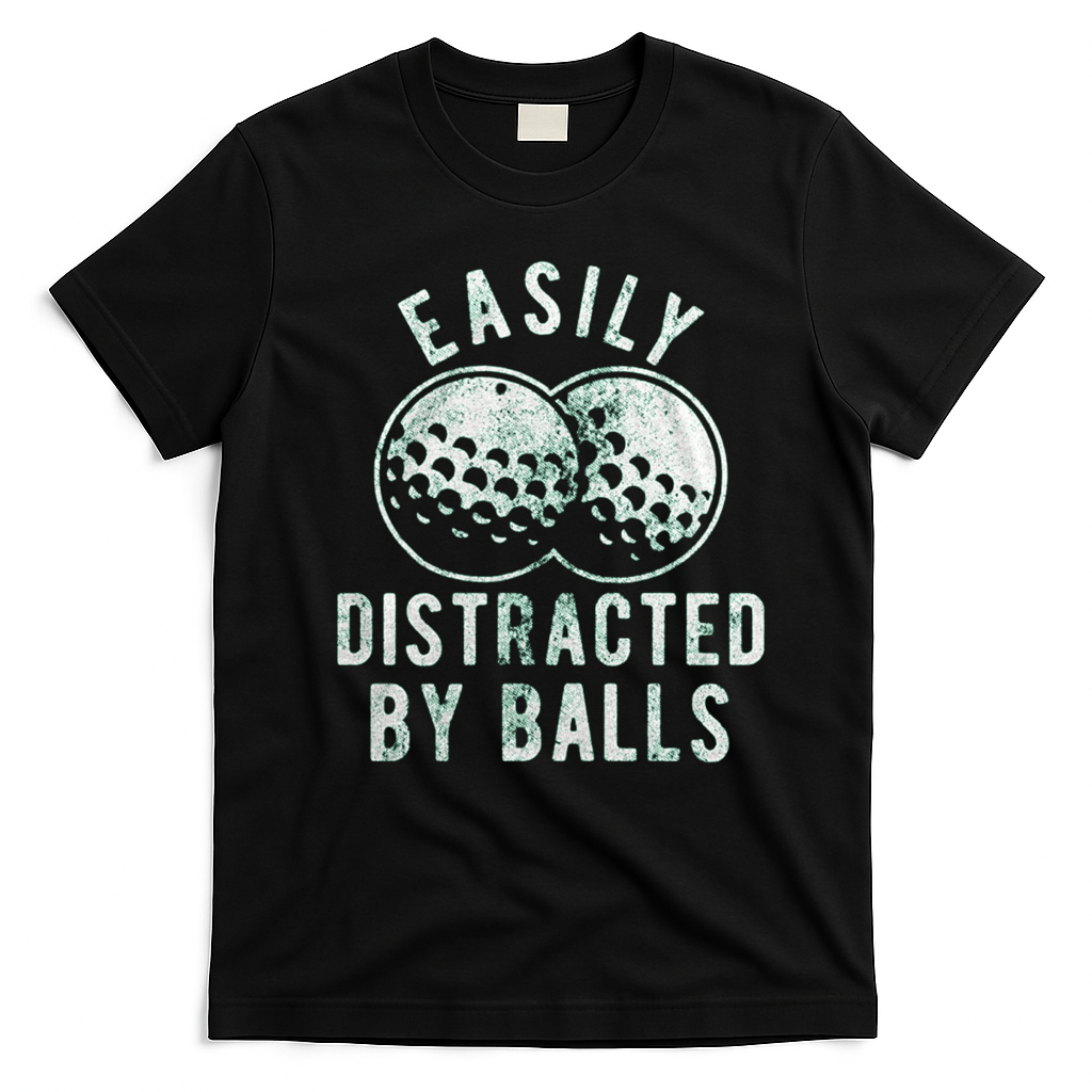 Easily Distracted By Balls Golf Funny T-Shirt - Black