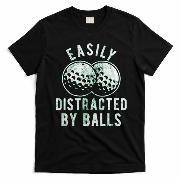 Easily Distracted By Balls Golf Funny T-Shirt - Black