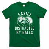 Easily Distracted By Balls Golf Funny T-Shirt - Irish Green