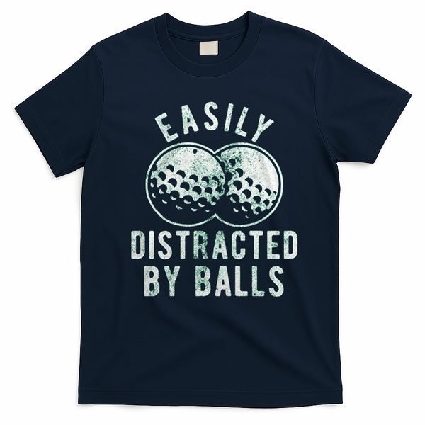 Easily Distracted By Balls Golf Funny T-Shirt - Navy Blue