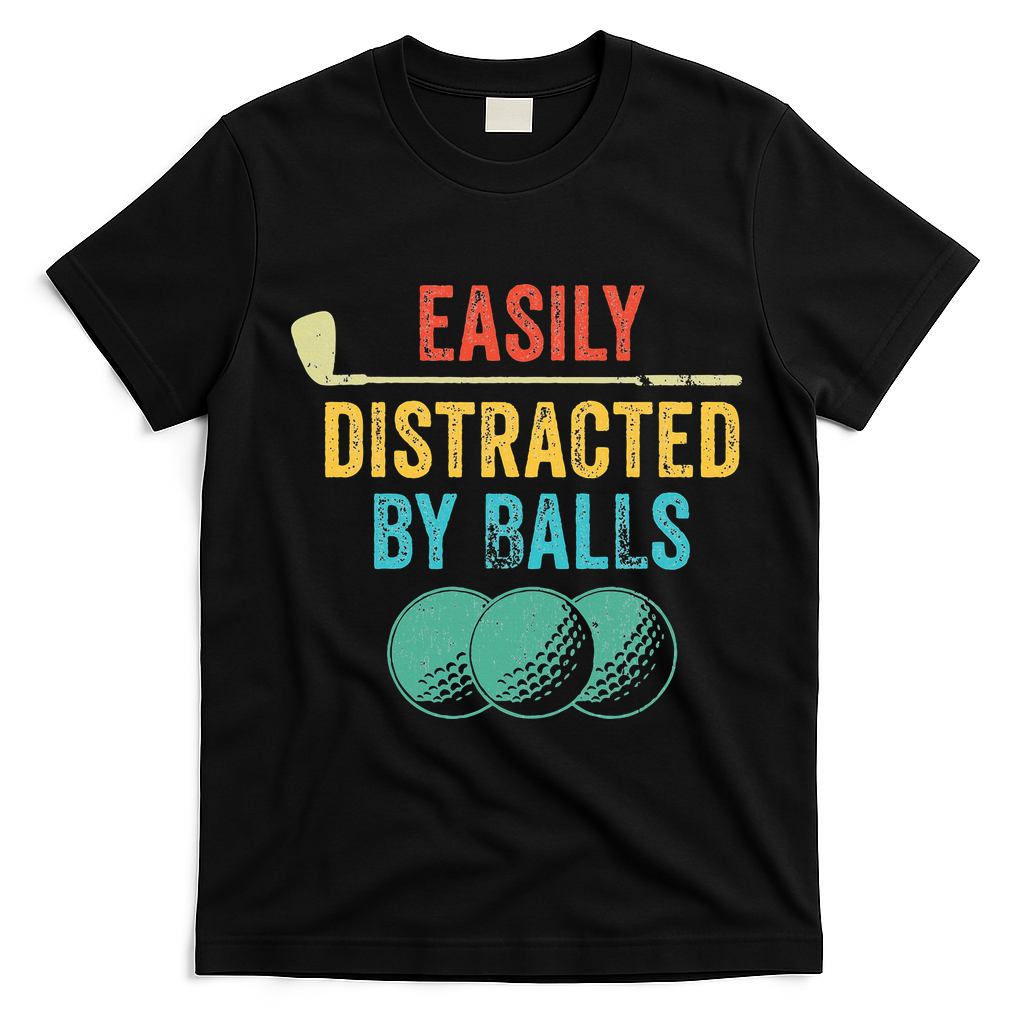 Easily Distracted by Balls Golf Ball Putt Vintage Funny Golf T-Shirt - Black