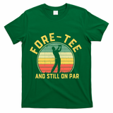 Funny 40th Birthday Golfer Turning 40 Year Old Golfing T-Shirt - Green