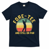 Funny 40th Birthday Golfer Turning 40 Year Old Golfing T-Shirt - Navy