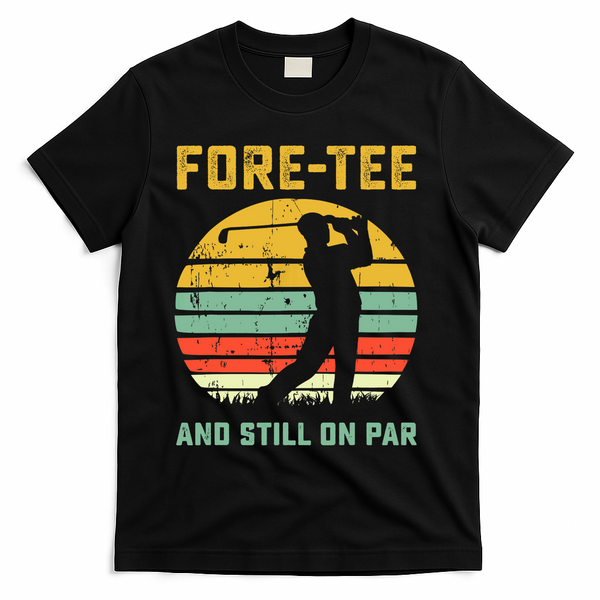 Funny 40th Birthday Golf Pun Golfing 40 Year Old Golfer Tee T-Shirt - Black