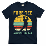 Funny 40th Birthday Golf Pun Golfing 40 Year Old Golfer Tee T-Shirt - Navy