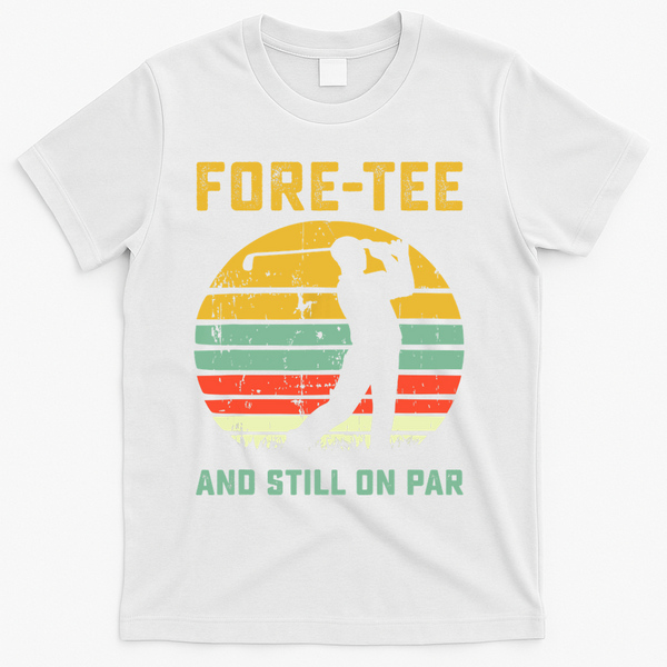 Funny 40th Birthday Golf Pun Golfing 40 Year Old Golfer Tee T-Shirt - White